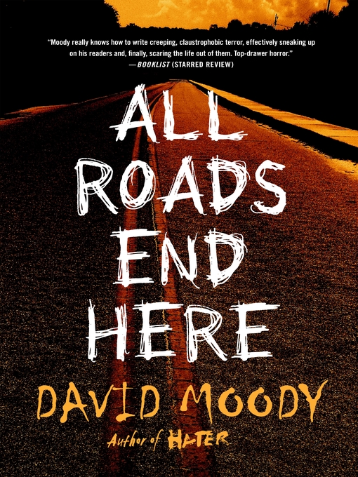 Title details for All Roads End Here by David Moody - Available